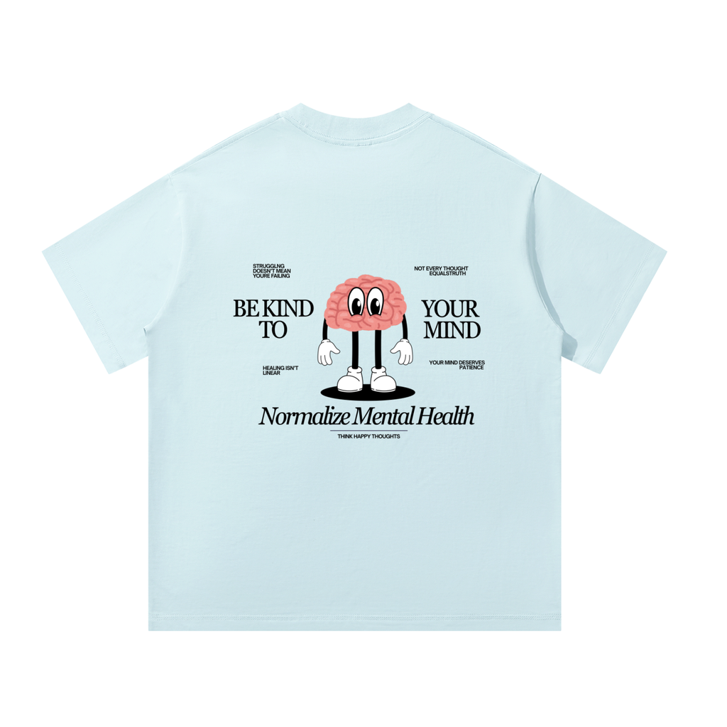 Be Kind to Your Mind unisex t-shirt
