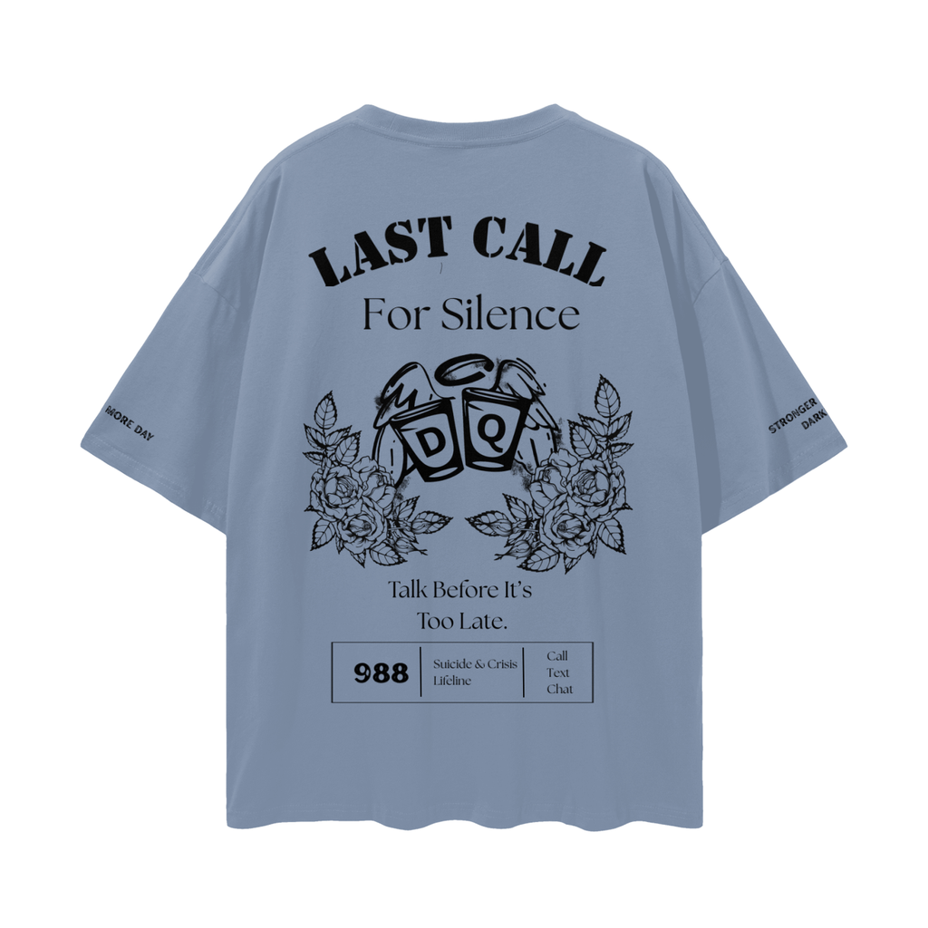 Last call for silence Drop Shoulder T-Shirt